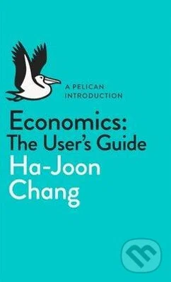 Economics: The User's Guide - Ha-Joon Chang - kniha z kategorie Odborné a naučné