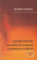 Uzdravenie sexuálnych zranení s pomocou svätých - Dawn Eden - kniha z kategorie Křesťanství