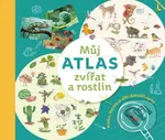 Můj atlas zvířat a rostlin (Kniha, kterou si děti dotváří samy) - kniha z kategorie Encyklopedie