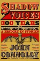 Shadow Voices (300 Years of Irish Genre Fiction: A History in Stories) - kniha z kategorie Thrillery