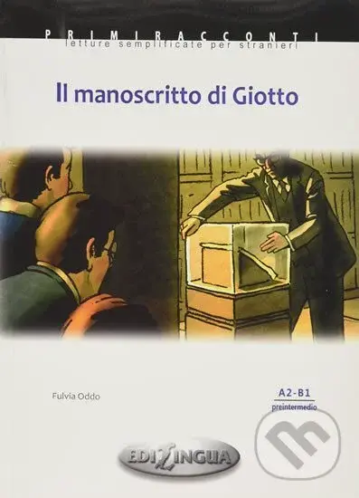 Primmiraconti A2-B1 Il Manoscritto di Giotto - Fulvia Oddo