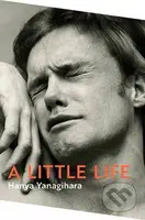A Little Life - Hanya Yanagihara - kniha z kategorie Společenská beletrie