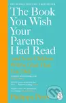 The Book You Wish Your Parents Had Read ((and Your Children Will Be Glad That You Did)) - kniha z kategorie Pedagogika