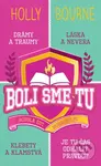 Boli sme tu (Posledný rok školy (zatají) odhalí všetko...) - kniha z kategorie Beletrie pro děti