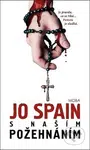S našim požehnáním - Jo Spain - kniha z kategorie Detektivky, thrillery a horory