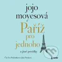Paříž pro jednoho a jiné povídky - Jojo Moyes - audiokniha z kategorie Romantika