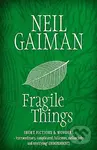 Fragile Things - Neil Gaiman