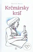 Krčmársky kráľ - Martin Rázus - kniha z kategorie Beletrie
