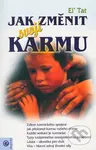 Jak změnit svoji karmu - El´ Tat