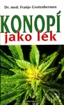 Konopí jako lék - Franjo Grotenhermen - kniha z kategorie Biologie