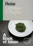 Relae (A Book of Ideas) - Christian F. Puglisi - kniha z kategorie Od známých osobností