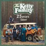 Kelly Family: 25 Years Later - Kelly Family