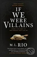 If We Were Villains - M.L. Rio - kniha z kategorie Thrillery