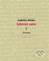 Sebrané spisy V. - "Bel"letrie - Ladislav Klíma, Erika  Abrams - kniha z kategorie Filozofie