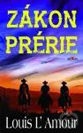 Zákon prérie - Louis L´Amour