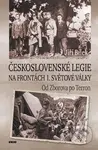 Československé legie na frontách I. světové války (Od Zborova po Terron) - kniha z kategorie 20. století