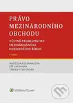 Právo mezinárodního obchodu (Včetně problematiky mezinárodního rozhodčího řízení)