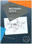 Mechanika letu II. Letové vlastnosti ( 2. opravené vydanie ) - kniha z kategorie Strojírenství