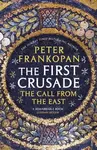The First Crusade (The Call from the East) - Peter Frankopan - kniha z kategorie Historie