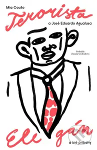 Terorista elegán a iné príbehy - Mia Couto, José Eduardo Agualusa - kniha z kategorie Společenská beletrie