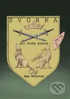 Svorka pri Vrchu kráľov - Ema Novotná - kniha z kategorie Fantasy