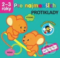 Pre najmenších: Protiklady (so samolepkami) - kniha z kategorie Samolepky
