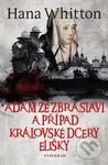 Adam ze Zbraslavi a případ královské dcery Elišky - Hana Whitton, Michal Houba (Ilustrátor) - kniha z kategorie Detektivky, thrillery a horory