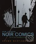 How to Draw Noir Comics (The Art and Technique of Visual Storytelling) - kniha z kategorie Komiksy