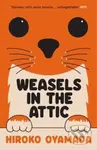Weasels in the Attic - Hiroko Oyamada - kniha z kategorie Společenská beletrie