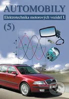 Automobily 5 - Elektrotechnika motorových vozidel I. - kniha z kategorie Odborné školy