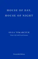 House of Day, House of Night - Olga Tokarczuková