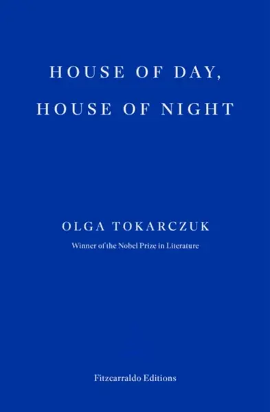 House of Day, House of Night - Olga Tokarczuková