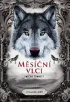 Měsíční vlci: Smečka temnoty - Charly Art - e-kniha