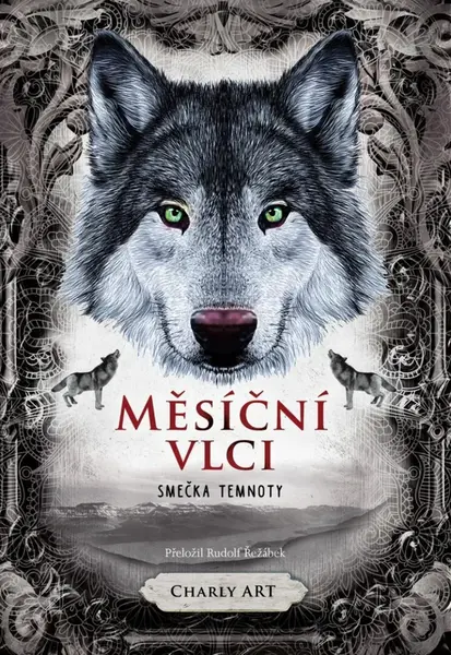Měsíční vlci: Smečka temnoty - Charly Art