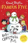 Famous Five Colour Short Stories: Happy Christmas, Five! - Enid Blyton