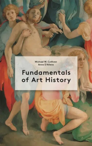 Fundamentals of Art History - Anne D'Alleva, Michael Cothren
