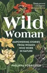Wild Woman - Forrester Philippa