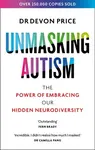 Unmasking Autism - Devon Price