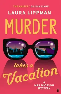 Murder Takes a Vacation - Laura Lippman