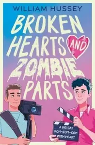 Broken Hearts & Zombie Parts - William Hussey