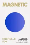 Magnetic - Rochelle Fox