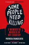 Some People Need Killing - Patricia Evangelista