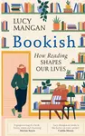 Bookish - Lucy Mangan