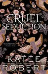 Cruel Seduction - Katee Robert