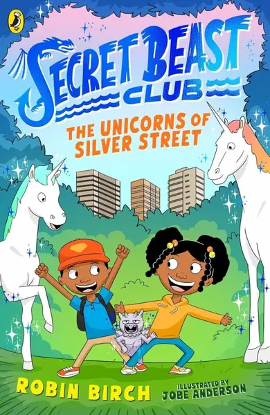 Secret Beast Club: The Unicorns of Silver Street - Birch Robin