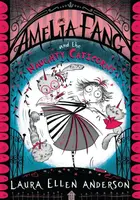 Amelia Fang and the Naughty Caticorns - Laura Ellen Andersonová