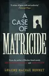 A Case of Matricide - Burnet Graeme Macrae