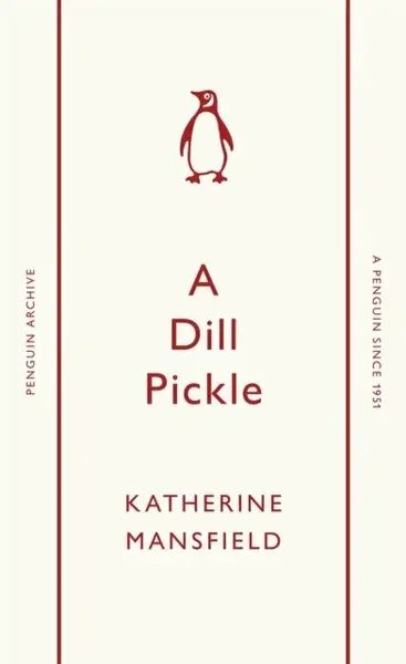 Dill Pickle - Katherine Mansfield