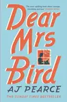 Dear Mrs Bird - A. J. Pearceová