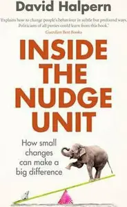 Inside the Nudge Unit - David Halpern